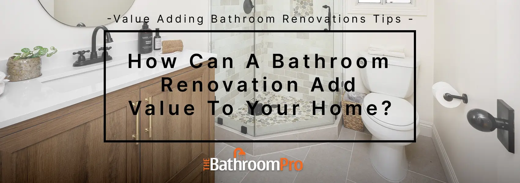 How Can A Bathroom Renovation