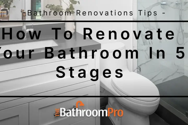 Renovate Your Bathroom In 5 Stages