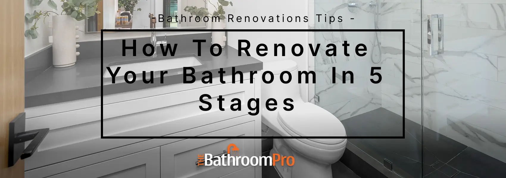 Renovate Your Bathroom In 5 Stages